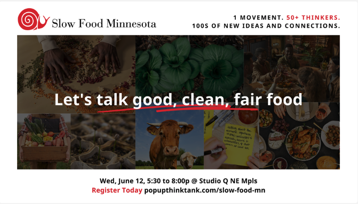 Let's Talk Good, Clean Fair Food For All: A Slow Food MN Pop Up Think Tank